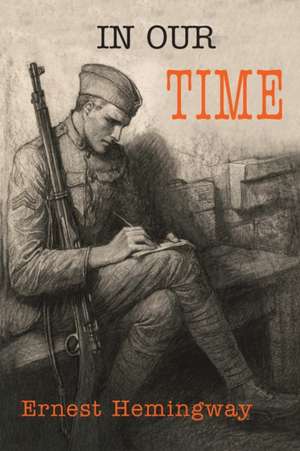 In Our Time de Ernest Hemingway