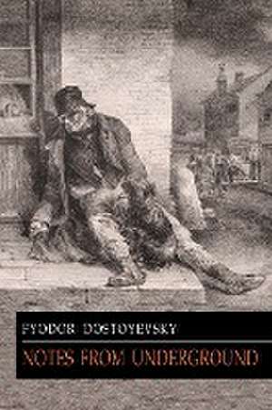 Notes from Underground de Fyodor Dostoyevsky