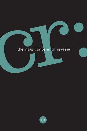 CR: The New Centennial Review 21, no. 2 de Scott Michaelsen