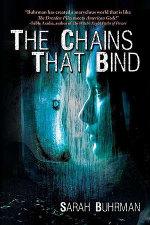 The Chains That Bind de Sarah Buhrman