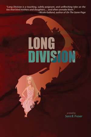 Long Division de Sara B. Fraser