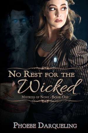 No Rest for the Wicked de Phoebe Darqueling