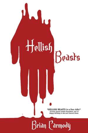 Hellish Beasts de Brian Carmody