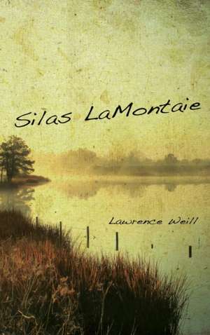 Silas LaMontaie de Lawrence Weill