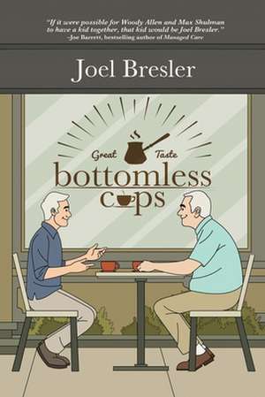 Bottomless Cups de Joel Bresler