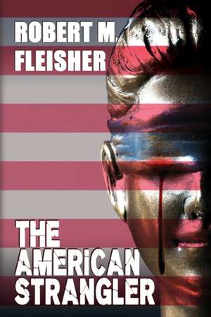 The American Strangler de Robert M. Fleisher