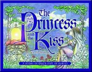 Child/Family Storybooks - Soft Cover Edition - Princess and the Kiss Jennie Bishop de Jennie Bishop