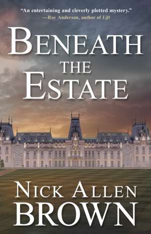 Beneath the Estate de Nick Allen Brown