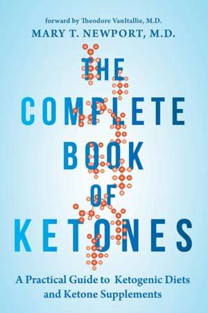 Complete Book of Ketones de Dr. Mary Newport