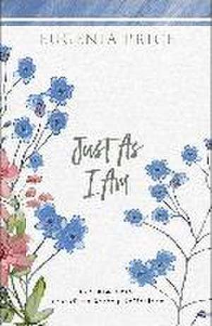 Just As I Am de Eugenia Price