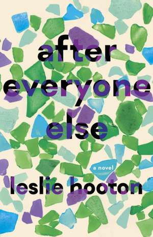 After Everyone Else de Leslie Hooton