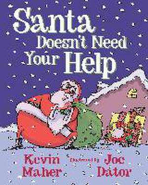 Santa Doesn't Need Your Help de Kevin Maher