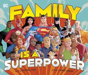 Family Is a Superpower de Michael Dahl