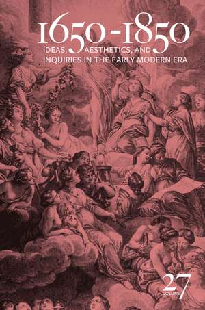 1650-1850: Ideas, Aesthetics, and Inquiries in the Early Modern Era (Volume 27) de Kevin L. Cope