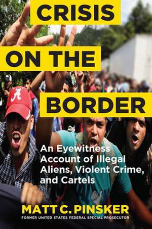 Crisis on the Border de Matt C Pinsker