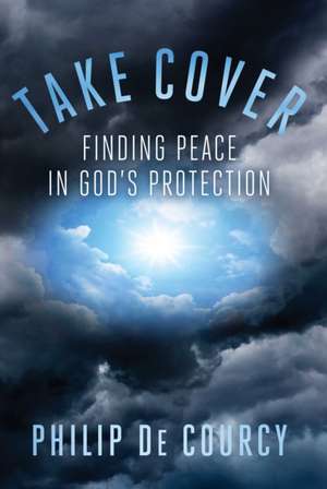 Take Cover de Philip De Courcy