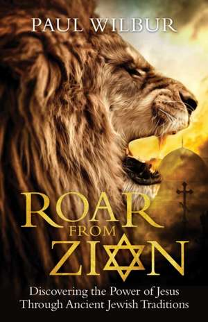 Roar from Zion de Paul Wilbur