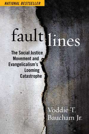 Fault Lines: The Social Justice Movement and Evangelicalism's Looming Catastrophe de Voddie T. Baucham, Jr.