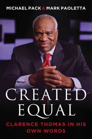 Created Equal: Clarence Thomas in His Own Words de Michael Pack