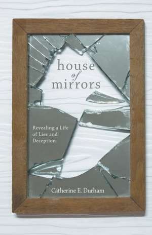 House of Mirrors de Catherine E. Durham