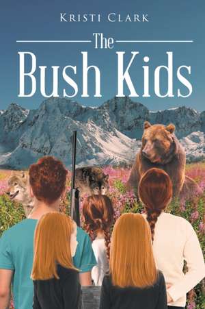 The Bush Kids de Kristi Clark