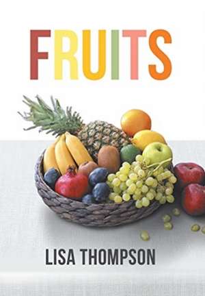 Fruits de Lisa Thomson