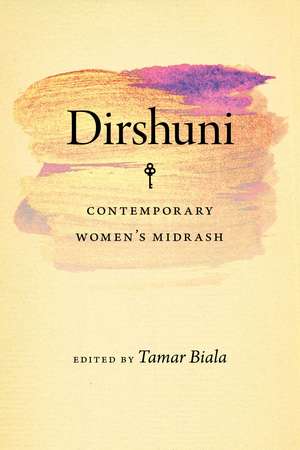 Dirshuni – Contemporary Women′s Midrash de Tamar Biala