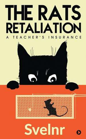 The Rats Retaliation: A Teacher's Insurance de Svelnr