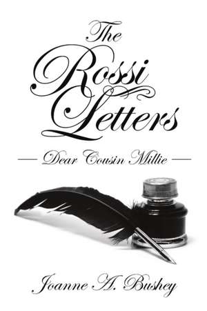 The Rossi Letters de Joanne A. Bushey