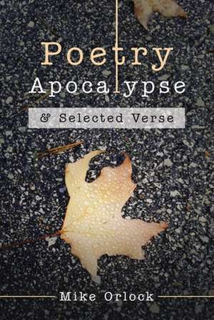 Poetry Apocalypse de Mike Orlock