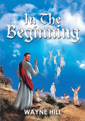 In the Beginning de Wayne Hill