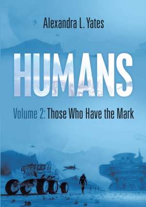 Humans Volume 2 de Alexandra L. Yates