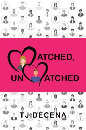 Matched, Unmatched de Tj Decena