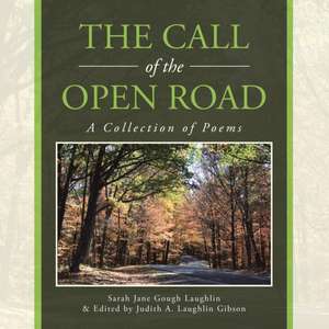 The Call of the Open Road de Sarah Jane Gough Laughlin