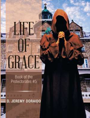 Life of Grace de D. Jeremy Doraido