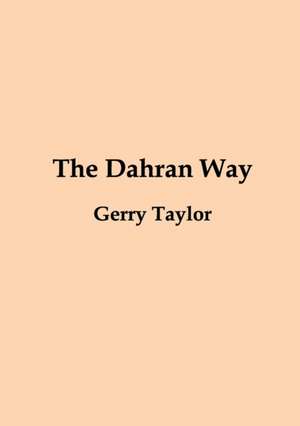 The Dahran Way de Gerry Taylor