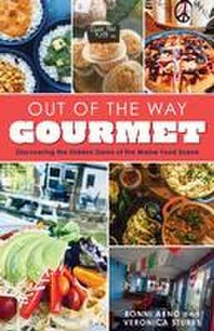 Out of the Way Gourmet de Ronni Arno