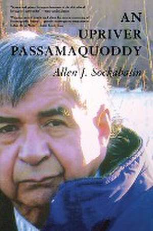 An Upriver Passamaquoddy de Allen Sockabasin