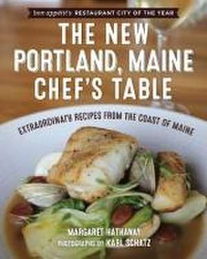 The New Portland, Maine, Chef's Table de Margaret Hathaway