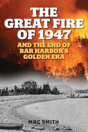 The Great Fire of 1947 de Mac Smith