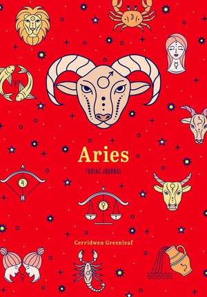 Aries Zodiac Journal de Cerridwen Greenleaf