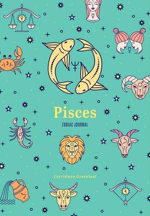 Pisces Zodiac Journal de Cerridwen Greenleaf