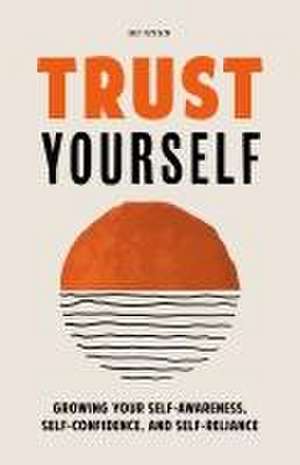 Trust Yourself de M J Ryan