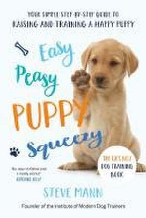 Easy Peasy Puppy Squeezy de Steve Mann