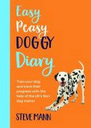 Easy Peasy Doggy Diary de Steve Mann