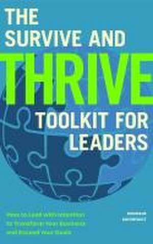 The Survive and Thrive Toolkit for Leaders de Monique Daigneault