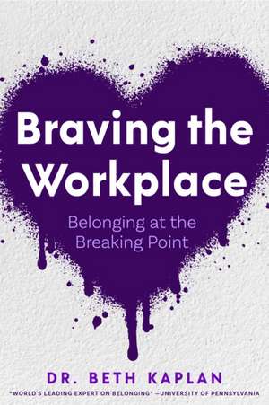 Braving the Workplace de Beth Kaplan