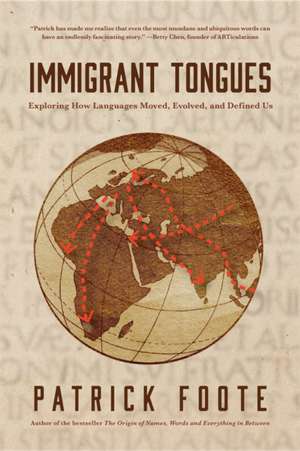 Immigrant Tongues de Patrick Foote