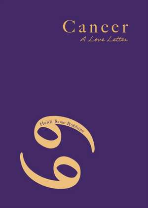 Cancer de Heidi Rose Robbins