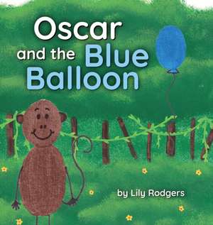 Oscar and the Blue Balloon de Lily Rodgers